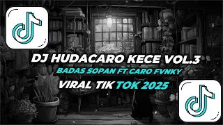 dj hudacaro kece vol 3 lagu viral tiktok