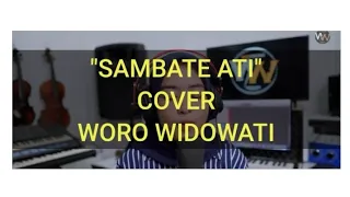 Download SAMBATE ATI COVER WORO WIDOWATI | LIRIK MP3