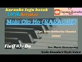 Lagu Molo Olo Ho // KARAOKE // Nada Standart // Style Voice // cipt. Iran Ambarita