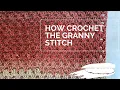 How To Crochet the Granny Stitch
