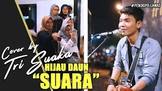 Download HIJAU DAUN - SUARA COVER BY TRI SUAKA - PENDOPO LAWAS JOGJA MP3