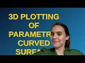 Mathematica 3D plotting of parametric curved surface