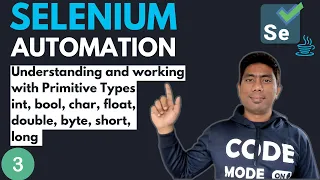 - Working with Variables and Primitive Types in Java Selenium with Java