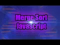 Merge Sort JavaScript