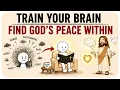 Train Your Brain The Bible s Hidden Secret for Peace