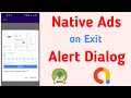 How To Implement Admob Native Ads on Exit App Alert Dialog Free Source Code