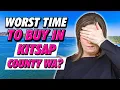 Is Now The Worst Time To Buy A Home In Kitsap County Washington