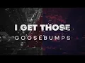 HVME - Goosebumps (Official Lyric Video)