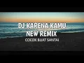 Lagu Dj Karena Kamu - Geisha ( Zamproject Bootleg ) - New Remix !!