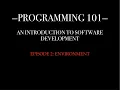 PROGRAMMING 101 - EP 2 Environment First Program