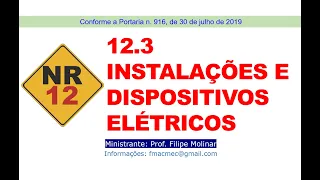 NR 12. Capítulo 12.3 INSTALAÇÕES E DISPOSITIVOS ELÉTRICOS