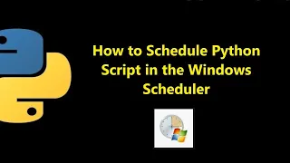 How to Run Python script in Windows task Scheduler