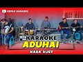 Download Lagu ADUHAI KARAOKE NADA DUET PRIA DAN WANITA VERSI DANGDUT JARANAN