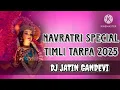 Download Lagu NAVRATRI SPECIAL TIMLI TARPA 2025 // DJ JATIN GANDEVI