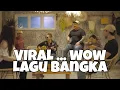 Download Lagu Lagu Bangka wow ( fofo hihi )
