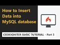 Codeigniter Basic Tutorial - How to insert data into MySql database