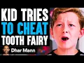 KID Tries To CHEAT TOOTH FAIRY He Lives To Regret It