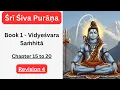 Lagu Revision 4 - Śrī Śiva Purāṇa (C 15 to C 20 From Book 1, Vidyeśvara Saṁhitā)