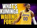 WHAT S KUMINGA WAITING FOR WITH THE LAKERS
