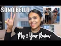 MY 2 YEAR SONO BELLO UPDATE