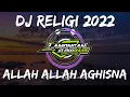 Download Lagu DJ SHOLAWAT ALLAH ALLAH AGHISNA SLOW FULL BASS