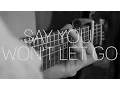 Download Lagu James Arthur - Say You Won't Let Go - Fingerstyle Guitar Cover By James Bartholomew
