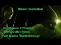 PC 1440p Alien Isolation Nightmare Difficulty 100 Collectibles - Full Game Walkthrough