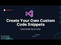 Create Your own code snippets How to create your own custom code snippets