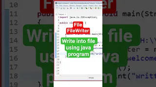 write into file using java program FileWriter File file handling