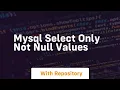 mysql select only not null values