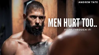 Download Andrew Tate | Men Hurt Too.. FIGHT THROUGH IT ! ~ Motivational Speech MP3