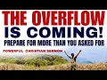 Download Lagu The Overflow Is Coming! Prepare for More Than You Asked For – Philippians 4:19 Inspired Sermon
