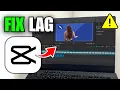 How To Fix CapCut Lag Problem PC