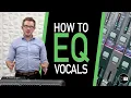 Lagu How to EQ a Vocal - Behringer X32