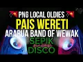 Download Lagu PNG LOCAL MUSIC🇵🇬 || PAIS WERETI || OLDIES || ARARUA BAND of WEWAK