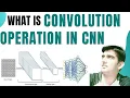 13 Deep Learning Tutorial What is Convolution Operation In CNN