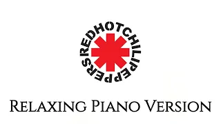 Red Hot Chili Peppers 1 Hour Full Relaxing Piano Music For Study Sleep 