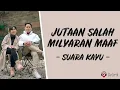 Jutaan Salah, Milyaran Maaf - Suara Kayu (Lirik Lagu)