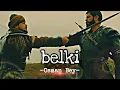 Lagu Osman Bey • Dedublüman - Belki - HD
