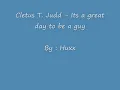 Cletus T. Judd - its a great day to be a guy