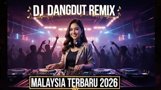 dj dangdut remix malaysia terbaru 2026 full bass enak buat joget dan santai