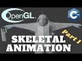 Skeletal Animation Using Assimp - Part OpenGL Tutorial