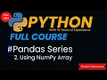 Pandas Series with NumPy Array in Python Create Series in Pandas