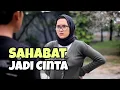 Lagu Sahabat Jadi Cinta Eps 1