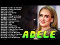 Adele Top Hits Playlist 2026 – Someone Like You, Skyfall, Hello and More Hits