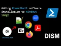 Download Lagu DISM: Adding PowerShell software installation to Windows image