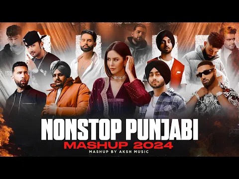 Download MP3 Nonstop Punjabi Mashup 2024 (1 Hrs) | Shubh ft. Sonam Bajwa | Nain Tere Chain Mere Jukebox | DJ AKSH