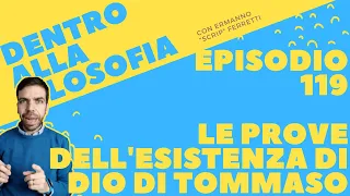 Le prove dell'esistenza di Dio di Tommaso [Dentro alla filosofia, episodio 119]