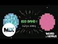 Download Lagu Weird Genius - Big Bang (feat. Letty) [Lyrics Video] | Electro Dance Mix [EDM]