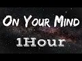 Shaun Frank & Alicia Moffet - On Your Mind | [ Lyrics ] | [ 1Hour ] [ Loop ]